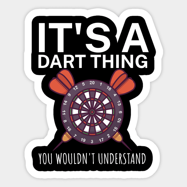 Its a dart thing You wouldnt understand Sticker by maxcode